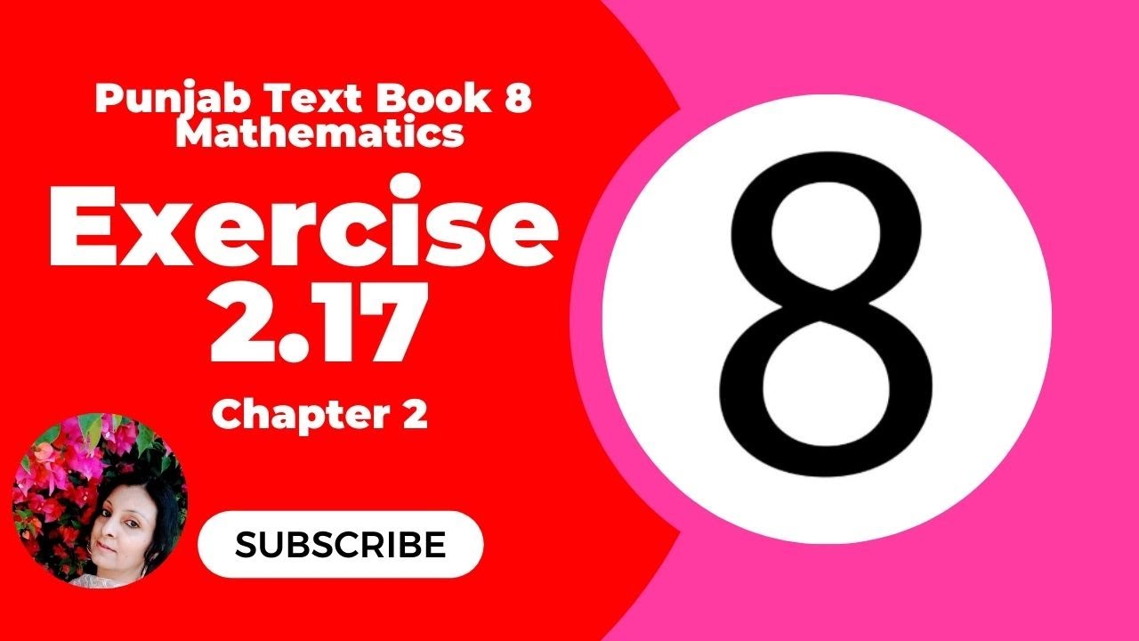 8th Class Math New Book 2023 Exercise 2.17 || Class 8 Math Chapter 2 Ex ...