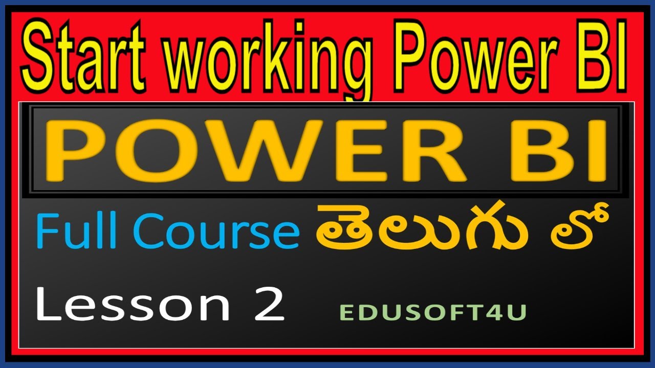 Start Working With Power BI Power BI Online Course In Telugu Lesson 2 Start working with power bi power bi online course in telugu lesson 2