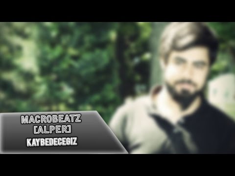 MacroBeatz [Alper] - Kaybedeceğiz (Official Audio)