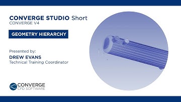 Geometry Hierarchy | CONVERGE Studio Short