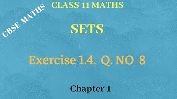 Chapter 1 - SETS | Exercise 1.4 Q.No 8 | CBSE Class 11 Maths in Tamil | NCERT | GS
