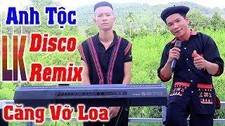 ANH TỘC Hay tv - NHẠC SỐNG HÀ TÂY REMIX 2024 - LK Nhạc Tây Bắc Vùng Cao DISCO REMIX Căng Vỡ Loa Bass