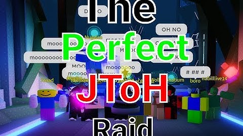 The Perfect JToH raid