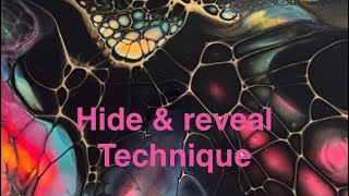 Hide & reveal technique 