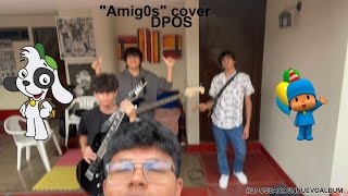 Amig0s - DPOS cover (sin batería) - BDAM