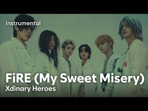 Xdinary Heroes FiRE My Sweet Misery Instrumental