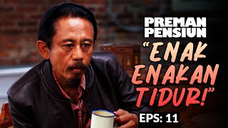 Kang Mus Is Joking About Mang Uuk Who Is Sleeping  Preman Pensiun 4  Eps 11 25