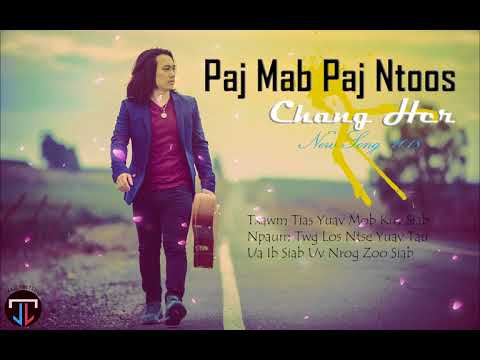 Chang Her - Paj Mab Paj Ntoos ⎰Official Audio☘New Song☘Original⎱