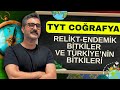 RELİKT - ENDEMİK BİTKİLER VE TÜRKİYE'NİN BİTKİ ÇEŞİTLİLİĞİ( Ders yirmi yedi)