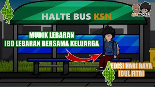 MUDIK LEBARAN UNTUK MERAYAKAN IDUL FITRI BERSAMA KELUARGA - SEPESIAL LEBARAN | KSN ANIMASI