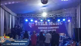 SYILA MUSIK TERBARU 100% FULL REMIX SPESIAL MULIMEKHAI PADANG RATU 2022