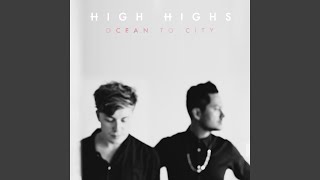 Video thumbnail of "High Highs - Glamorous Party"