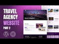 Travel Agency Website Tutorial Part 2 | Learn Complete Elementor Design