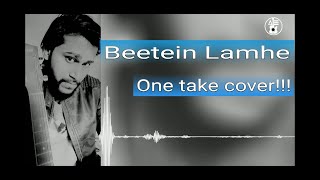 Beetein lamhe | one take cover ...