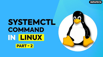 How to use systemctl in Linux | Part2