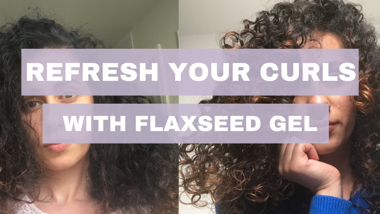 How to Refresh Curly Hair Using Only Flaxseed Gel Rues Hair YouTube