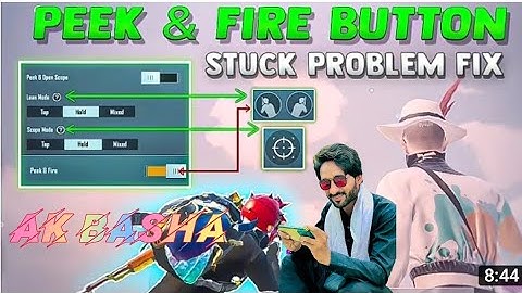 PEEK & FIRE BUTTON STUCK PROBLEM SOLVED | PUBG MOBILE PEEK & FIRE BUTTON PERFECT SETTING 2022 👍