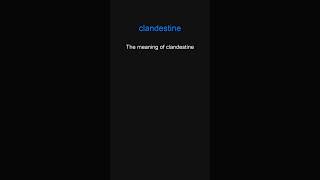 Learn English: clandestine