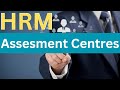 Assessment centre in human resources management  talent assessment  development