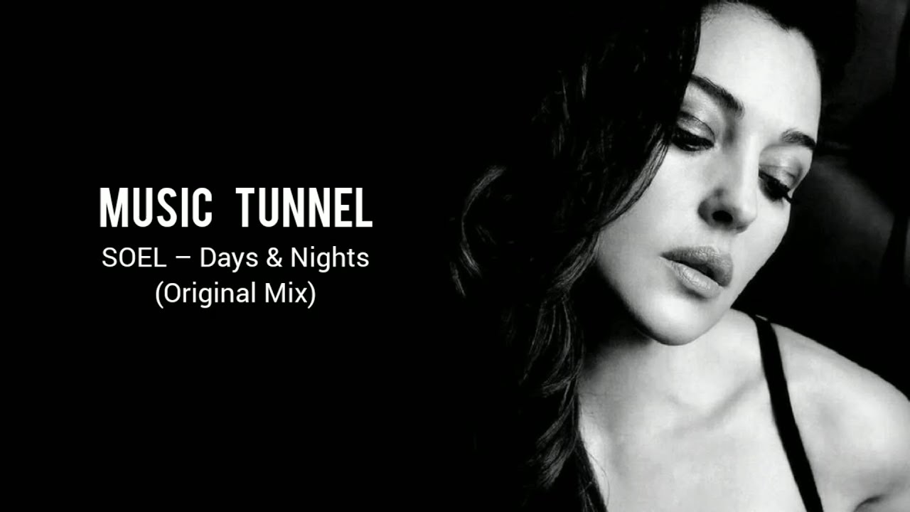 SOEL - Days & Nights (Original Mix) [Music Tunnel Release]
