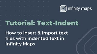 How to: Infinity Maps' Indented Text Support