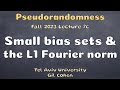 PSR Lecture 7c - Small bias sets and the L1 Fourier norm