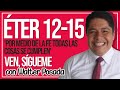 VEN, SÍGUEME 2020 con WALTER POSADA / ÉTER 12-15  / 'POR MEDIO DE LA FE TODAS LAS COSAS SE CUMPLEN'