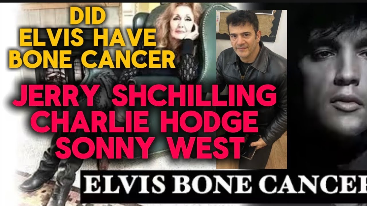 DID ELVIS HAVE CANCER - CHARLIE HODGE JERRY SCHILLING AND SONNY WEST