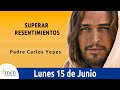Evangelio De Hoy Lunes 15 Junio 2020 San Mateo 5,38-42 l Superar Resentimientos l Padre Carlos Yepes