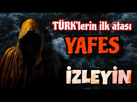 Tarihteki ilk Türk ve Türklerin gerçek atası, Hz.Nuh'un oğlu Yafes.