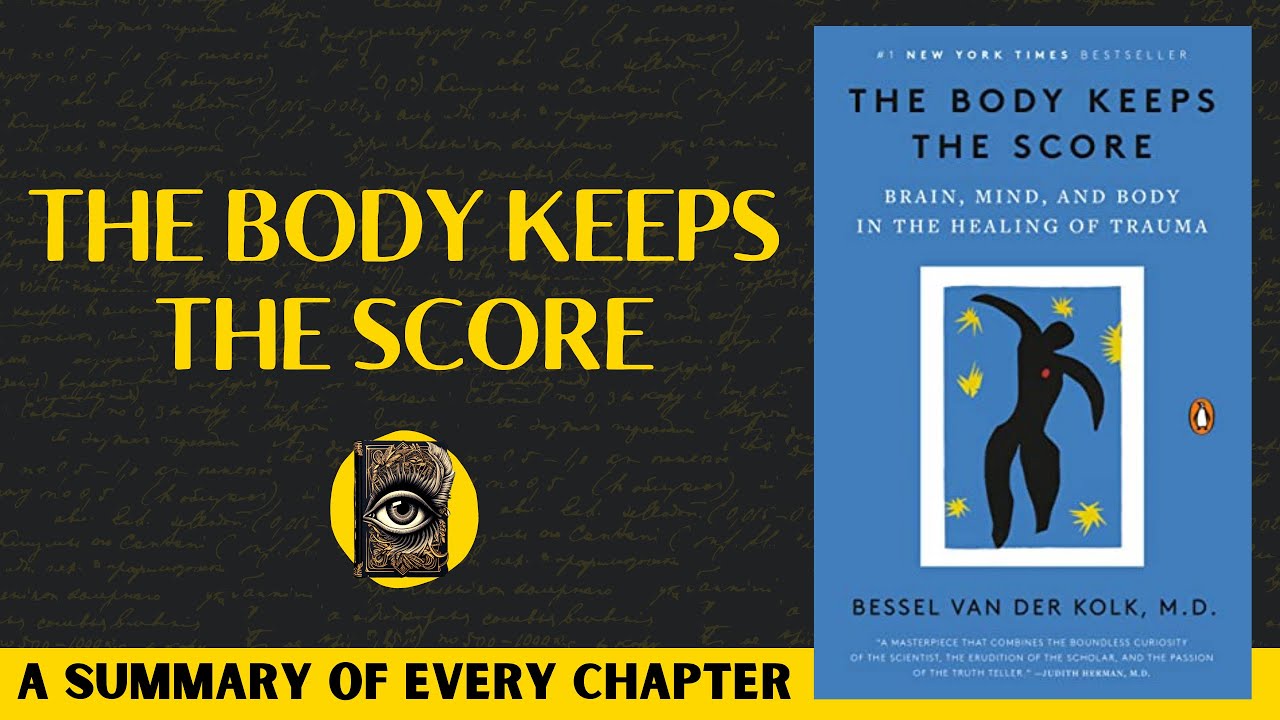 The Body Keeps The Score Book Summary | Bessel Van Der Kolk - YouTube
