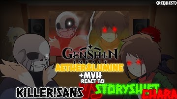 [GENSHINIMPACT]Aether&Lumine +MVH React to Killer!Sans Vs StoryShift!Chara (Request)