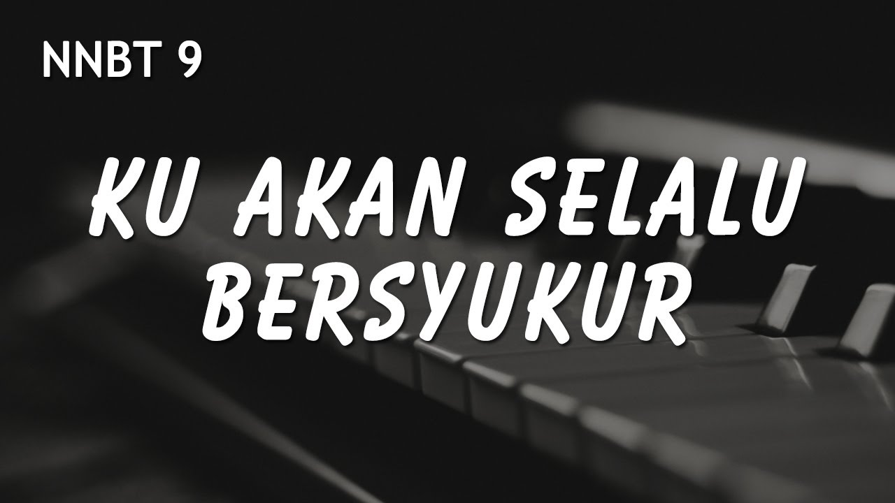 Ku Akan Selalu Bersyukur Cover Nnbt 9 Lagu Rohani Youtube