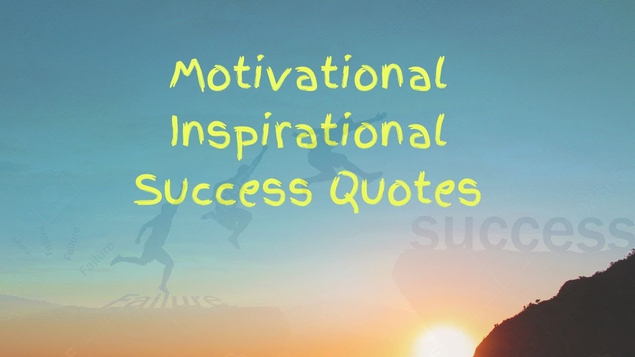 Motivational/ Inspirational/ Success Quotes - YouTube