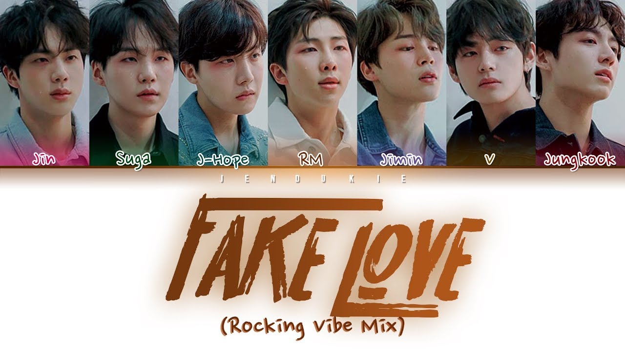 FAKE LOVE (Rocking Vibe Mix) (Color Coded Lyrics Han/Rom/Eng) YouTube