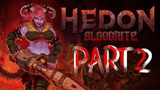 Hedon: Bloodrite- Part 2