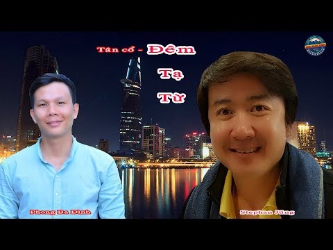 Video TÂN CỔ - ĐÊM TẠ TỪ | CHÚC BUỒN THƯƠNG KHI ANH EM CHIA... - youtube