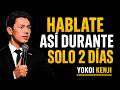 HÁBLATE ASÍ POR solo 2 DÍAS y TRANSFORMA tu VIDA | Yokoi Kenji