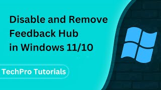 How to Disable and Remove Feedback Hub in Windows 11