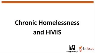 Chronic Homelessness and HMIS - King County HMIS Training