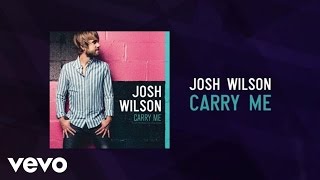 Video thumbnail of "Josh Wilson - Carry Me (Lyric Video)"