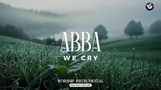 Abba We Cry - Tender worship music: listen like a child and find the Father’s help screenshot 5
