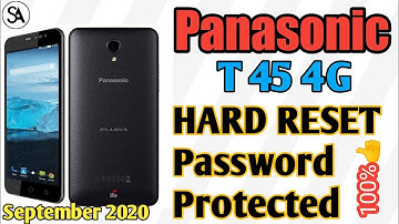 Panasonic T45 4G Hard Reset | Password Protection | Lock Remove - S A SERiES
