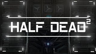 HALF DEAD 2