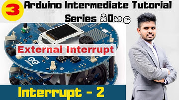 How to Use External Interrupt (Interrupt part 2 ) | Arduino Intermediate Tutorial Series -3