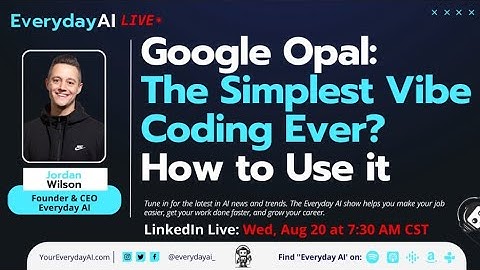 Google Opal: The simplest Vibe coding ever? How to use it