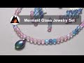 Mermaid Glass Jewelry Set