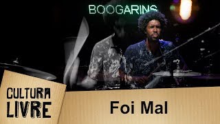 Foi Mal por Boogarins