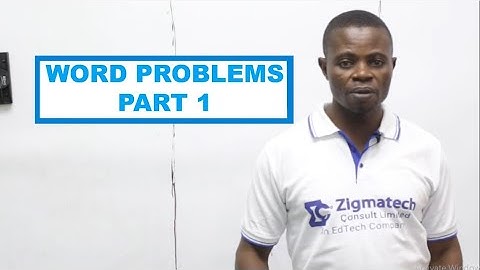 WORD PROBLEMS PART 1| MATHEMATICS | EXAM GUIDE | LEARNING HUB |ZIGMATECH CONSULT LIMITED |EXAM GUIDE