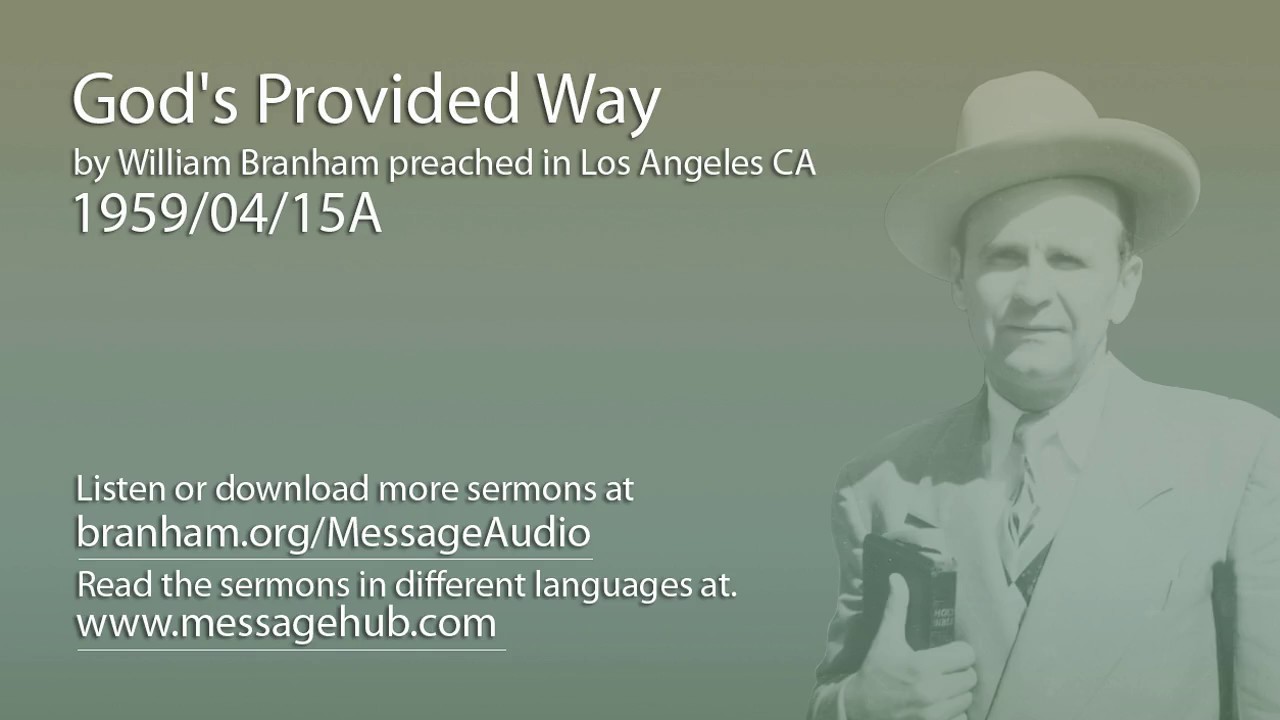 God's Provided Way (William Branham 59/04/15A)